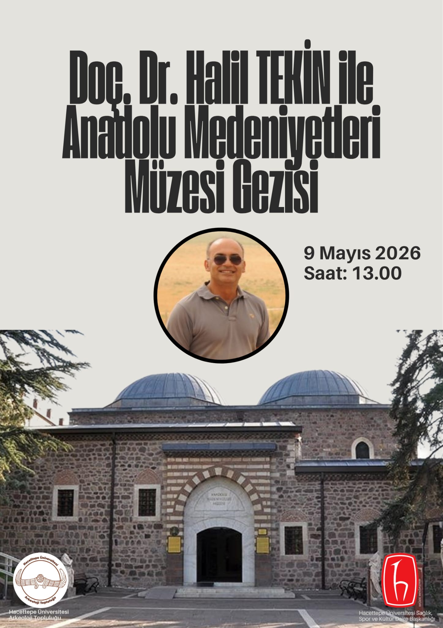 Doç.Dr Halil Tekin ile Anadolu Medeniyetleri Müzesi Gezisi
